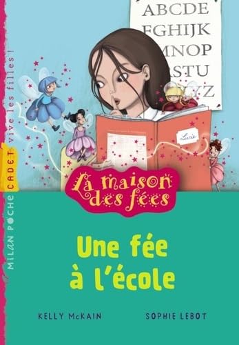 La maison des fées - Une fée l'école 9782745949103