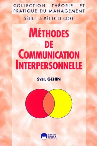 Méthodes de communication interpersonnelle, série : le métier de cadre 9782869117624