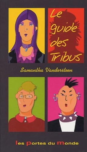 Le guide des tribus: 1 tribu, 2 tribus, 3 tribus... une Planète 9782847460230