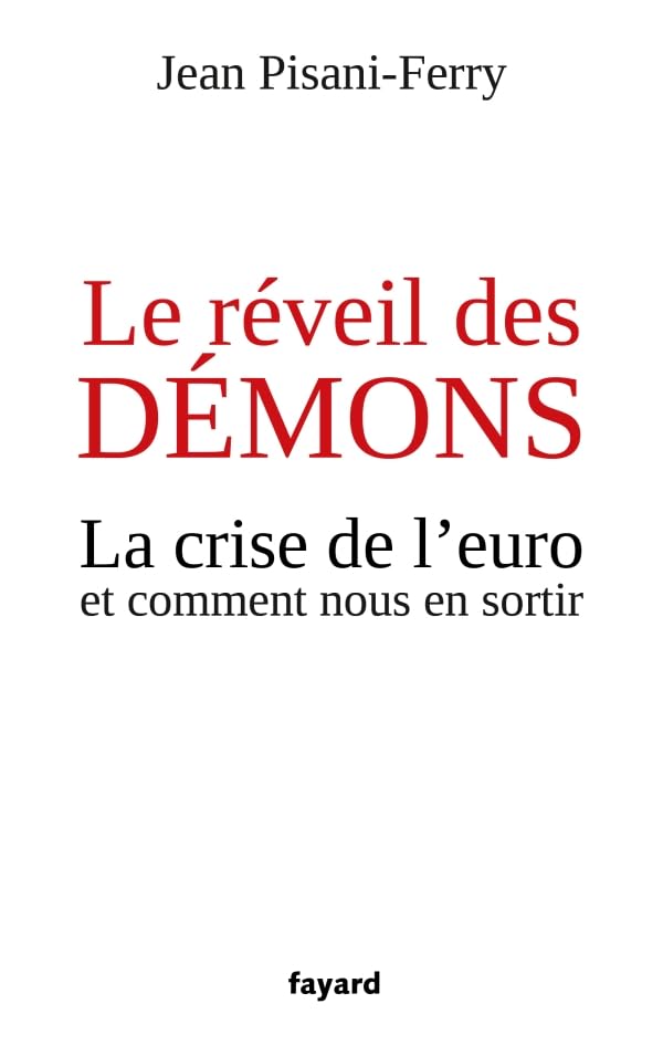 Le réveil des démons: La crise de l'euro et comment nous en sortir 9782213668222