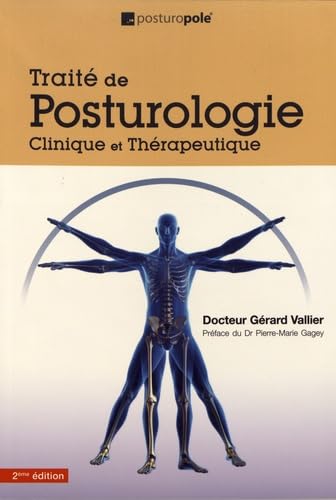 Traité de posturologie: Clinique et thérapeutique 9782954997902