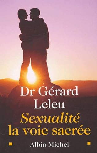 Sexualité : La Voie sacrée 9782226149923