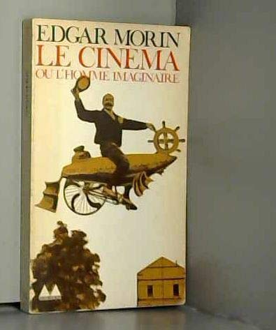 LE CINEMA OU L'HOMME IMAGINAIRE: ESSAI D'ANTHROPOLOGIE 9782282300344