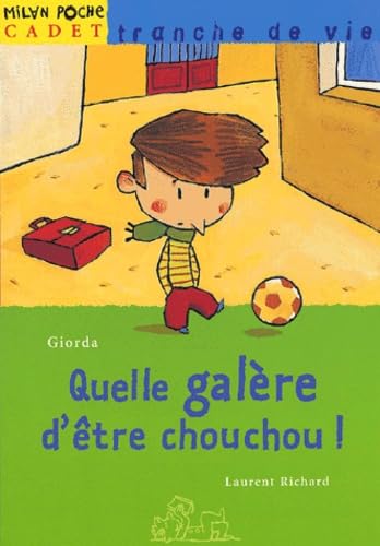 Quelle Galere D'Etre Chouchou ! 9782745904126