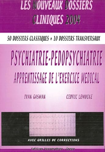 Psychiatrie-pédopsychiatrie: Apprentissage de l'exercice médical 9782841364107