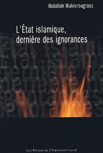 L'Etat islamique, dernière des ignorances 9782763778952