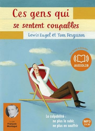Ces gens qui se sentent coupables: Livre audio 1 CD MP3 - Texte abrégé 9782356414007