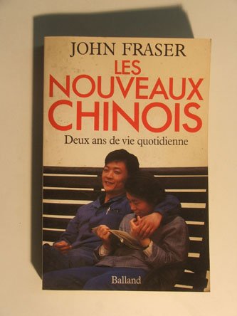 Les nouveaux chinois. Deux ans de vie quotidienne. 9782715803015