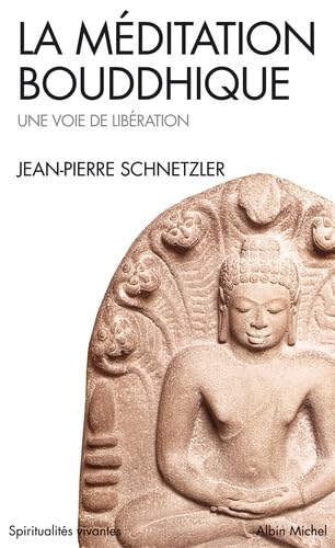 La Méditation bouddhique : Une voie de libération 9782226068750