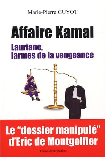 Affaire Kamal : Lauriane, larmes de la vengeance 9782848251110