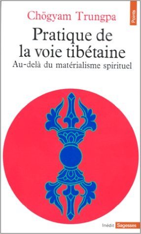 Pratique de la voie tibétaine de Chögyam Trungpa ( 1 avril 1976 ) 