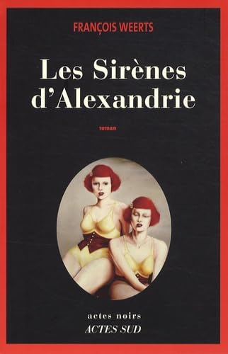Les sirènes d'Alexandrie 9782742780761