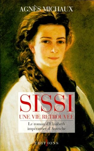 Sissi, Une vie retrouvée 9782863918883