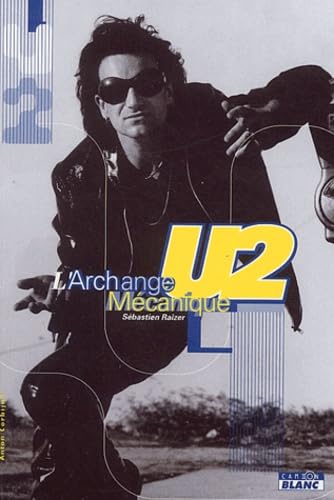 U2 : L'Archange mécanique 9782910196004