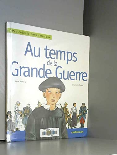 Au temps de la Grande Guerre 9782203137363