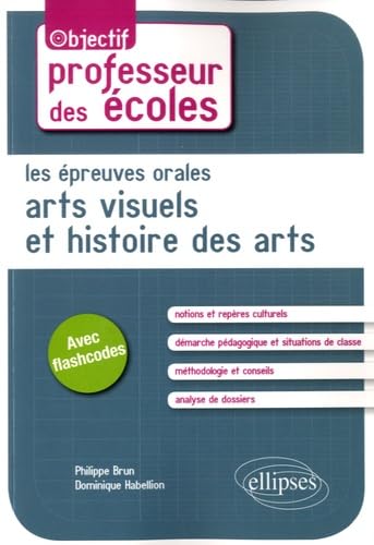 Les épreuves orales d'arts visuels et d'histoire des arts 9782340014985