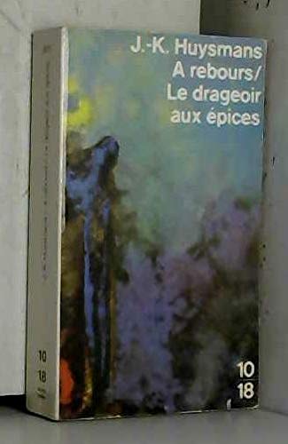 A Rebours / Le Drageoir Aux Epices 9782264006394