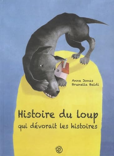 Histoire du loup qui dévorait les histoires 9782353190836