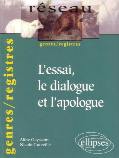 L'essai, le dialogue et l'apologue 9782729806897