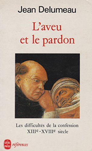 Delumeau jean - L aveu et le pardon 9782253061724
