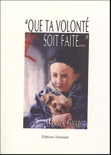 "Que ta volonté soit faite..." 9782915685077