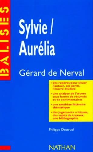 "Sylvie", "Aurélia" , Gérard de Nerval: Des repères pour situer l'auteur... 9782091807423
