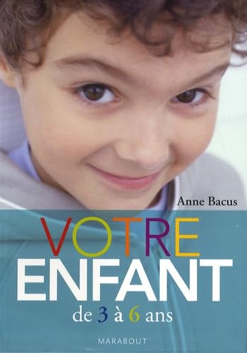 Votre enfant de 3 à 6 ans 9782501060363