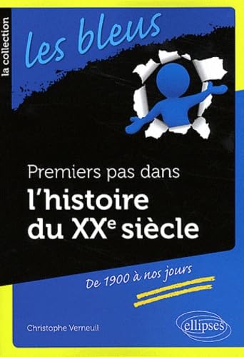 Premiers Pas dans l'Histoire du XXe de 1900 à Nos Jours 9782729870119