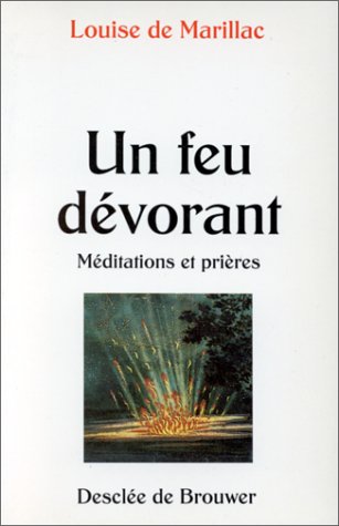 Un feu dévorant : Méditations et prières 9782220034966