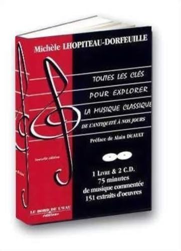 Toutes les clés pour explorer la musique classique, tome 1 (avec 2 CD audio) 9782911803116