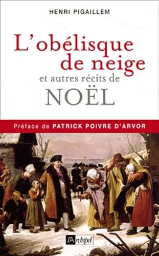 L'obélisque de neige: Et autres récits de Noël 9782809805703