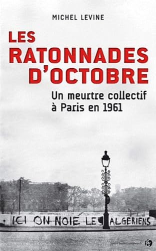 Les ratonnades d'octobre: Un meurtre collectif à Paris en 1961 9782350132723
