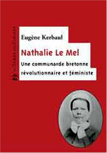 Nathalie Le Mel : Une bretonne révolutionnaire et féministe 9782841094219