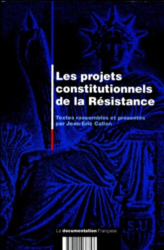Les Projets constitutionnels de la résistance 9782110038753