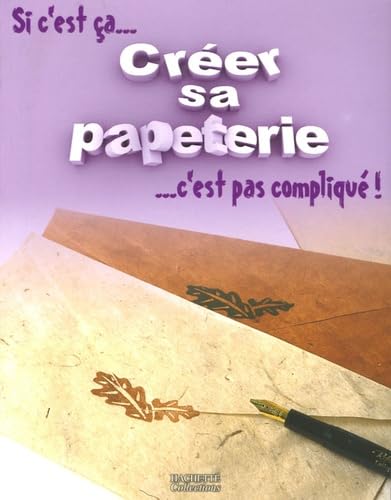 Créer sa papeterie 9782846345330