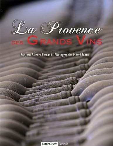 La Provence des grands vins 9782845213838