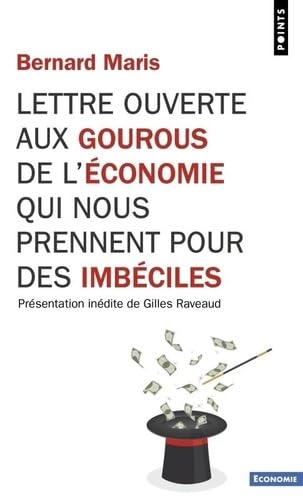 Lettre ouverte aux gourous de l'économie qui nous prennent pour des imbéciles 9791041415489