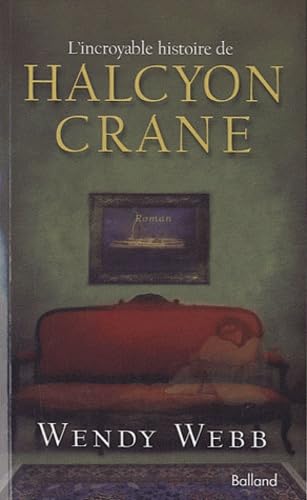 L'incroyable histoire de Halcyon Crane 9782353151011