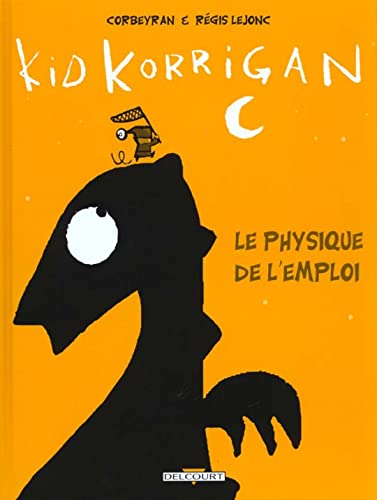 Kid Korrigan : Le physique de l'emploi 9782840556343