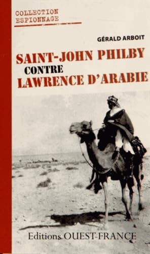 Saint-John Philby contre Lawrence d'Arabie 9782737356452