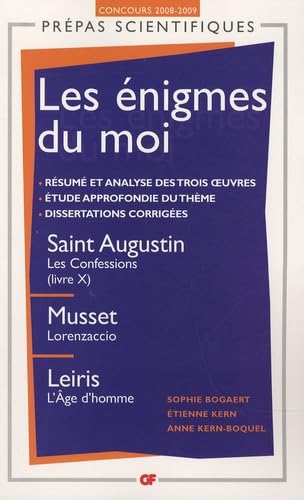 Les Énigmes du moi: Saint Augustin, Les Confessions (livre X) - Musset, Lorenzaccio - Leiris, L'Âge d'homme 9782081214712