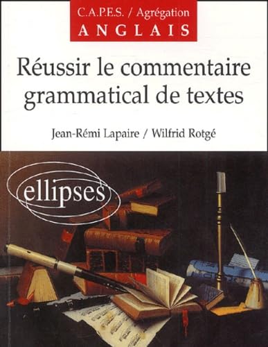 Réussir le commentaire grammatical de textes 9782729842031