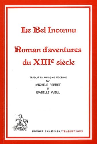 Le bel inconnu: Roman d'aventures du XIIIe siècle 9782852032064