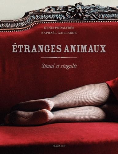 Etranges animaux: Simul et singulis 9782742792559