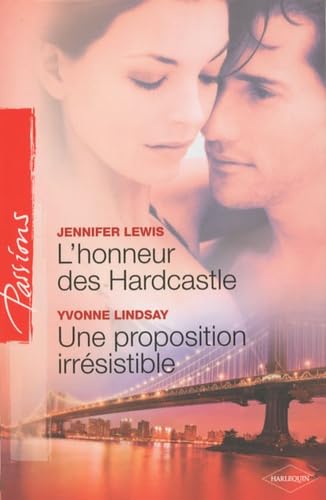 L'honneur des Hardcastle ; Une proposition irrésistible 9782280814485