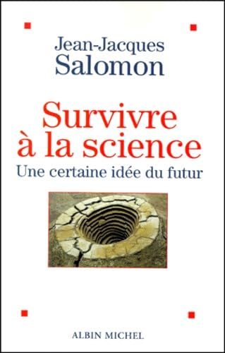 Survivre à la science : Une certaine idée du futur 9782226109712