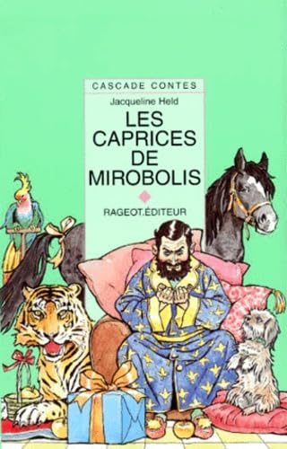 Les caprices de Mirobolis: Et autres contes extraordinaires 9782700204599