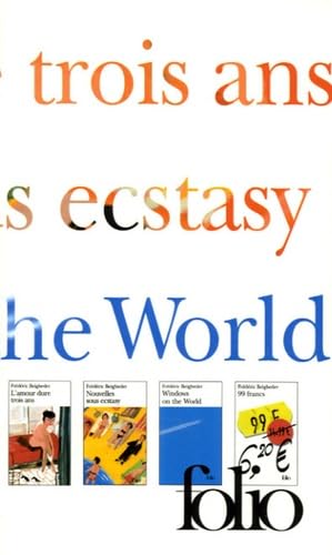 Beigbeder Coffret en 4 volumes : L'amour dure trois ans ; Nouvelles sous ecstasy ; Windows on the World ; 99 francs 9782070318612
