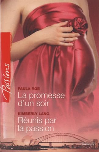 La promesse d'un soir; Réunis par la passion 9782280214353