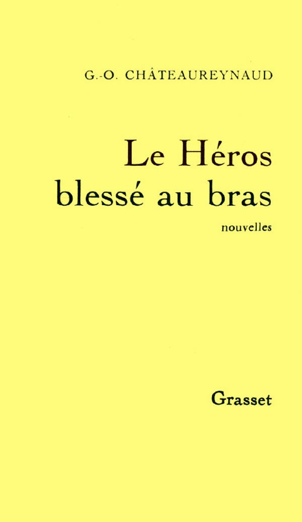 Le héros blessé au bras 9782246391111